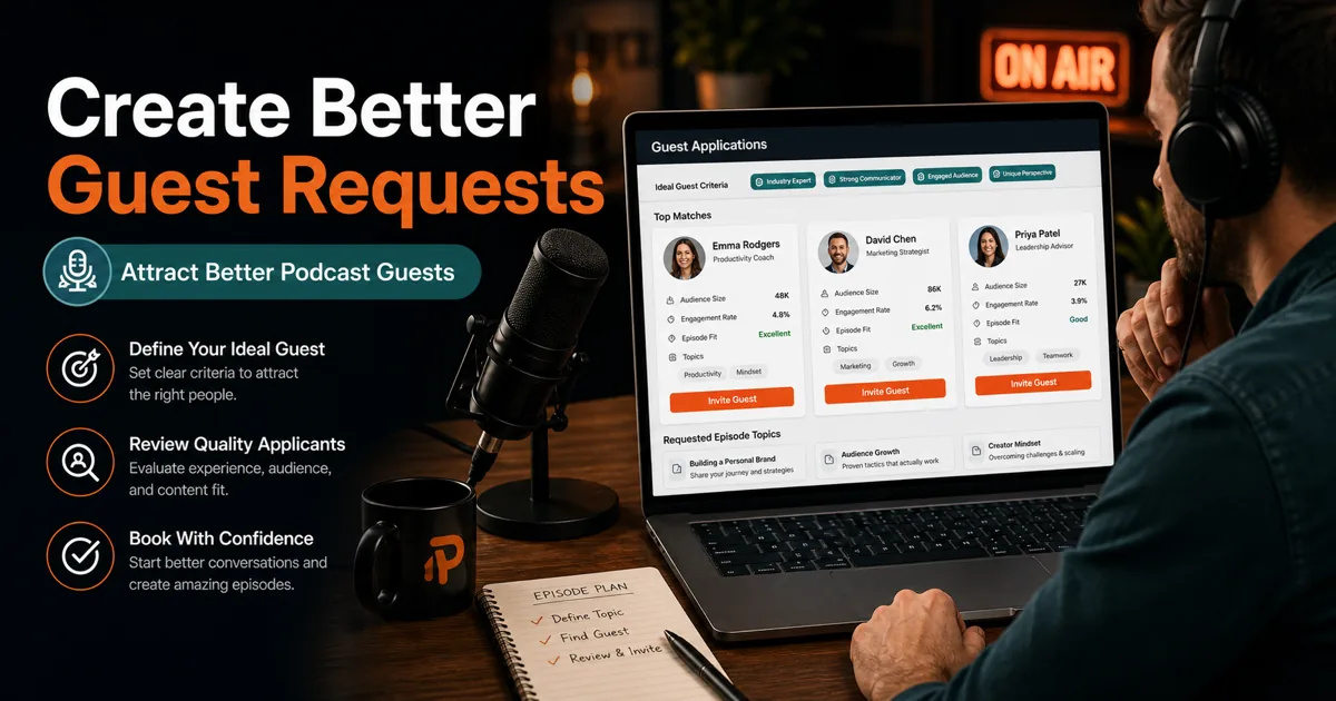Podorax blog cover showing a podcast host reviewing guest applications from creators with guest criteria, quality signals, and podcast topic cards.